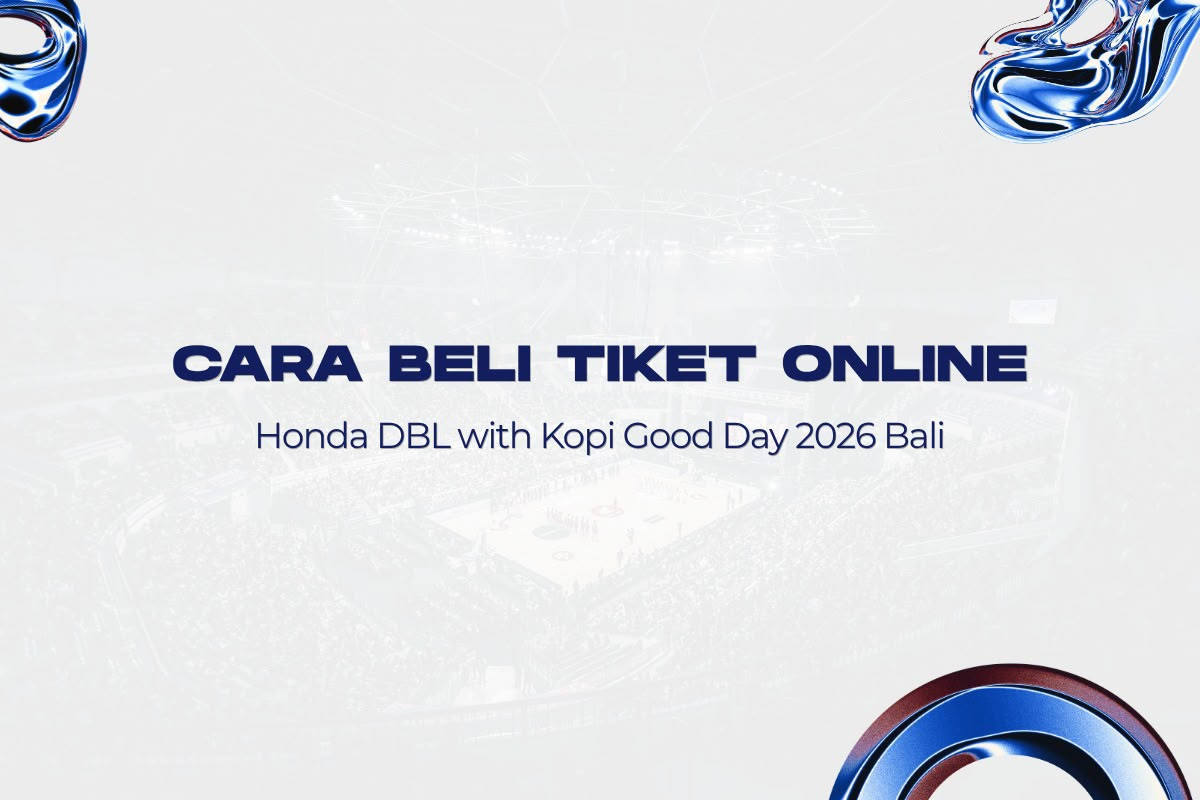 Ini Cara Beli Tiket Online DBL Bali 2026 | DBL ID